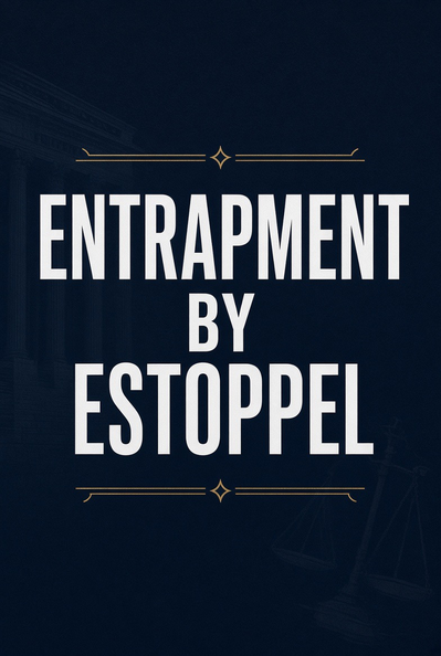 Entrapment By Estoppel